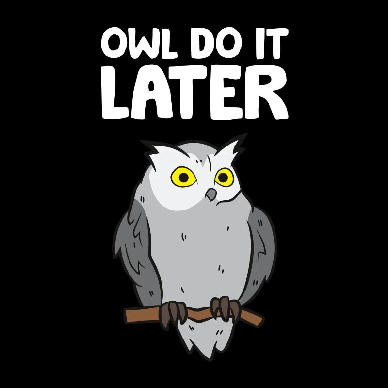 Eule Do It Later Lustige Eule Wortspiel Niedliche