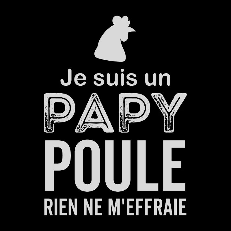 I AM A PAPY HEN NOTHING SCARES ME