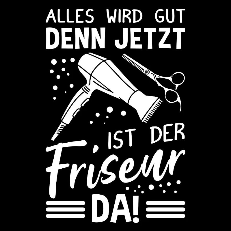 Alles wird gut, denn jetzt ist der Friseur da - Ge