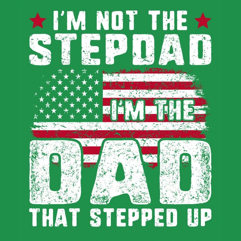 Dad That Stepped Up Stepdad USA Flag Stepfather