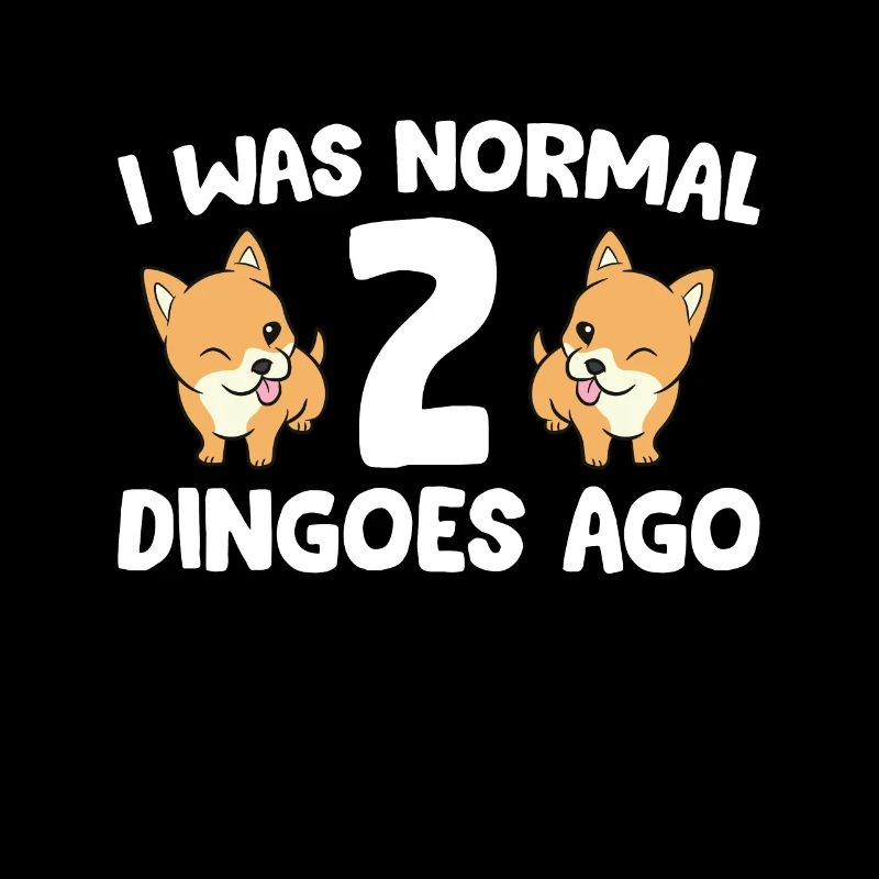 Dingo Owner I Was Normal 2 Dingoes Ago