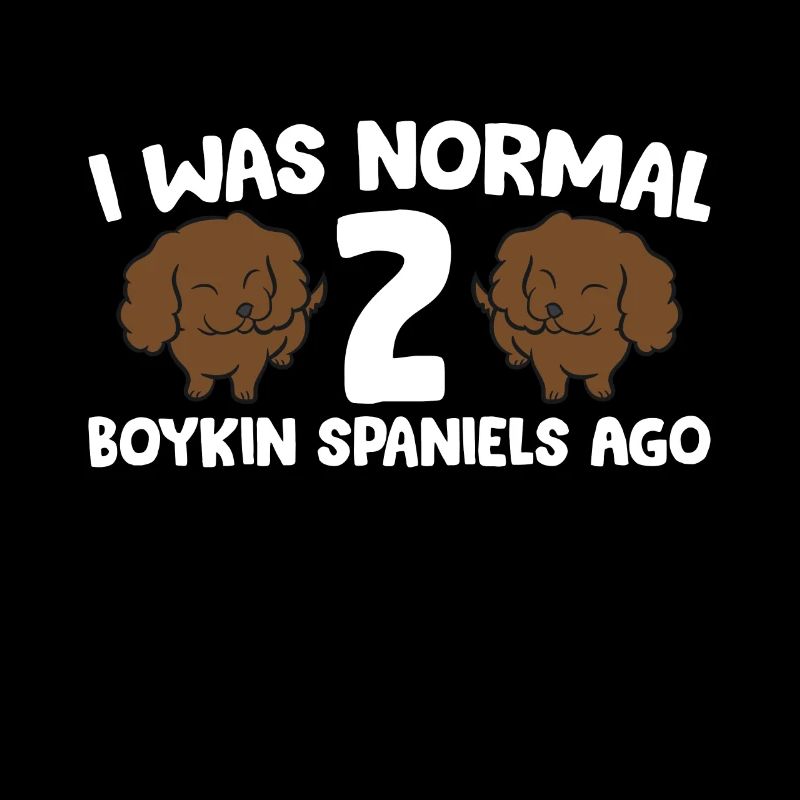 Boykin Spaniel Owner I Was Normal 2 Boykin
