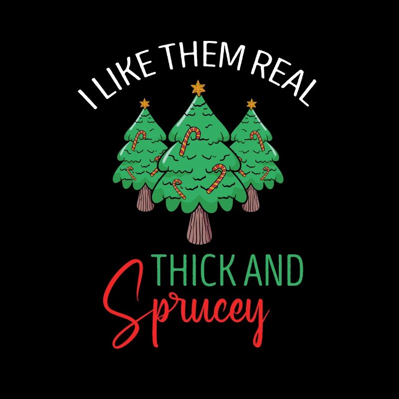 I Like Them Real Thick & Sprucey Christmas Couples
