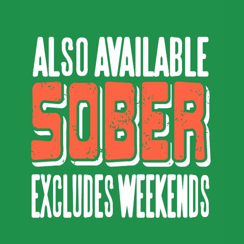 Also Available Sober Excludes Weekends Retro