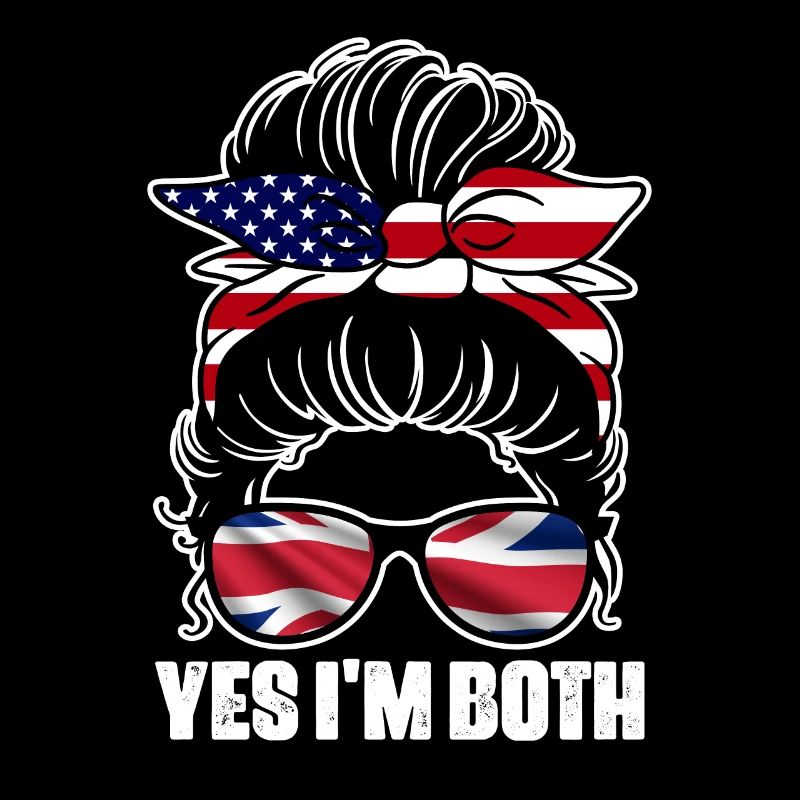 Yes I'm Both American British Messy Bun For
