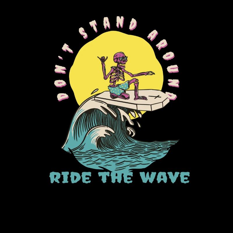 Ne restez pas là Ride The Wave Funny Surfer