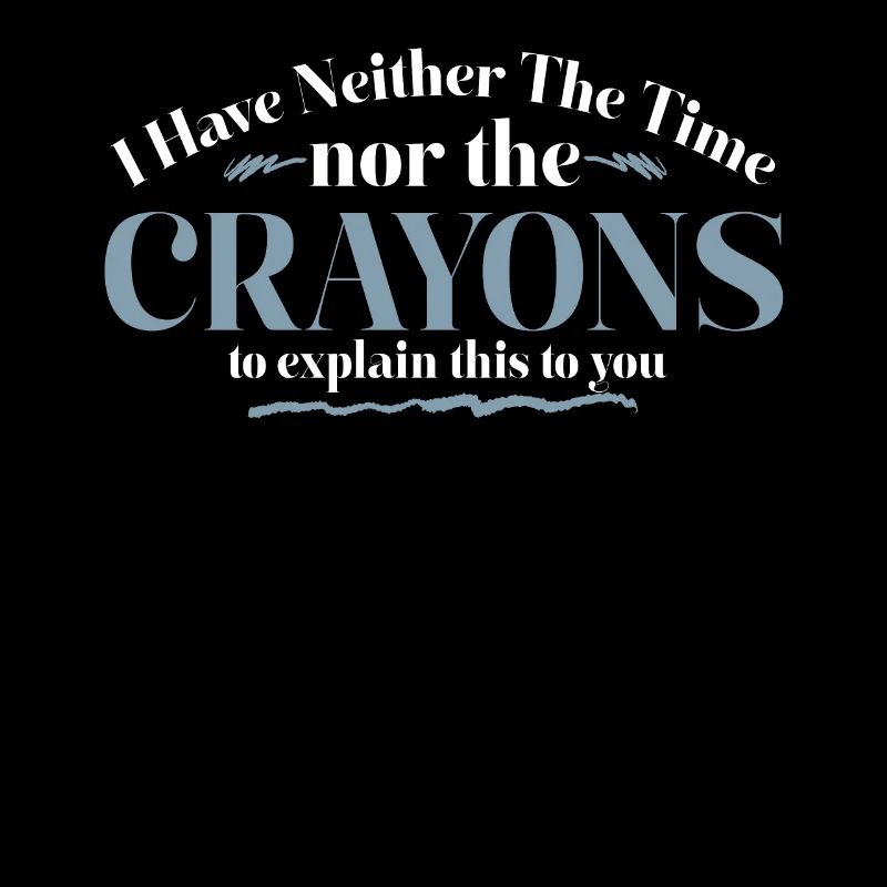 Ich habe nicht die Zeit oder die Buntstifte