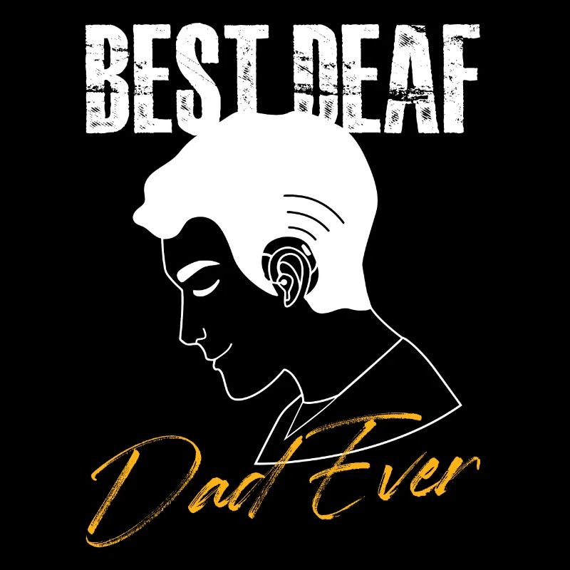Best Deaf Dad Forever | Proud Deaf Dad