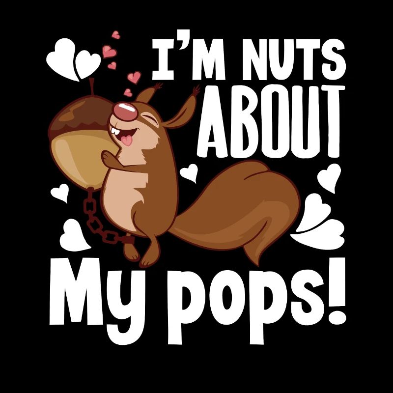 Squirrel Squirrel Nuts About My Pops