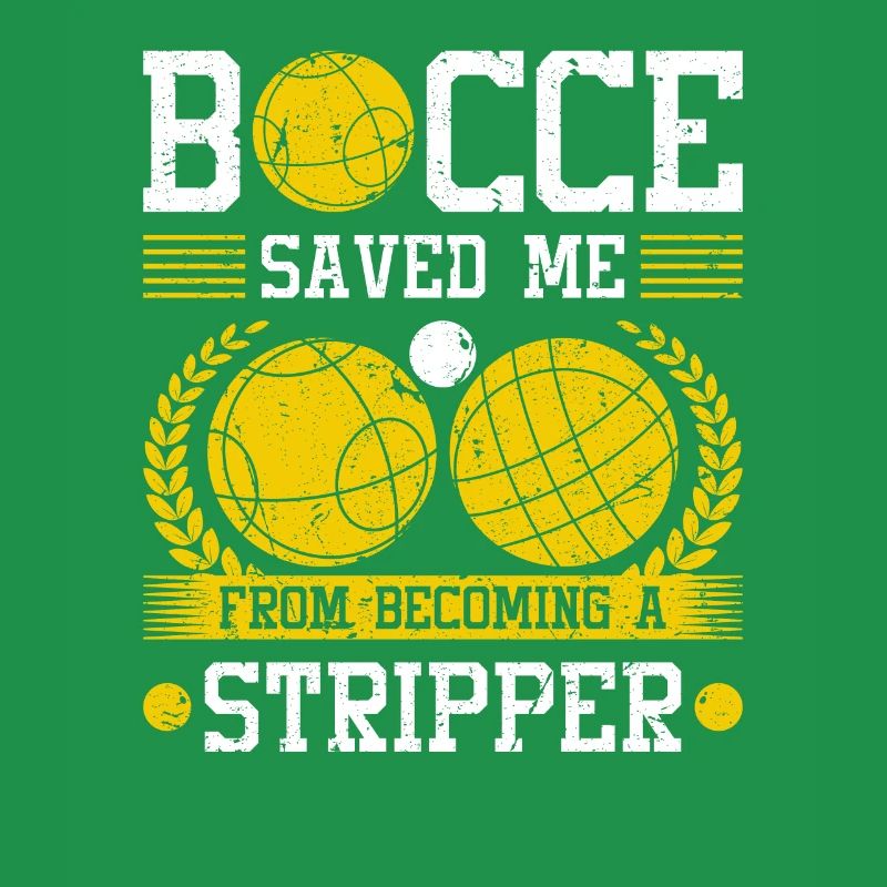 Bocce Saved Me From Becoming A Stripper, Funny