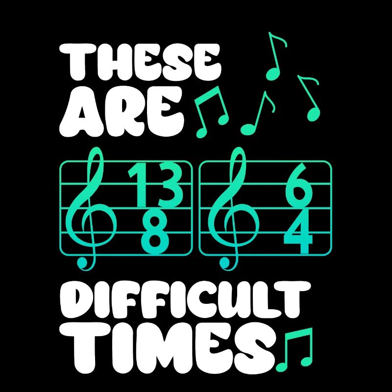 These Are Difficult Times Funny Music Pun