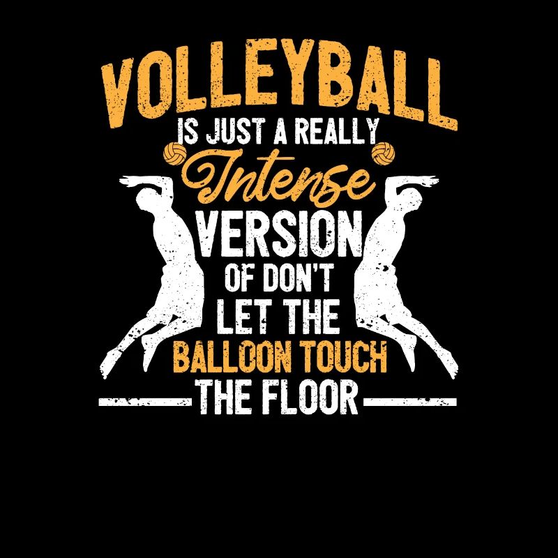 Volleyball is just a really intense version