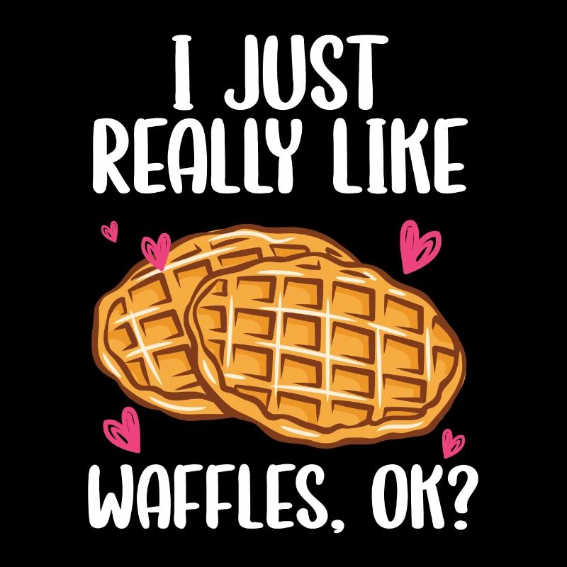 Ich mag Waffeln einfach sehr, ok