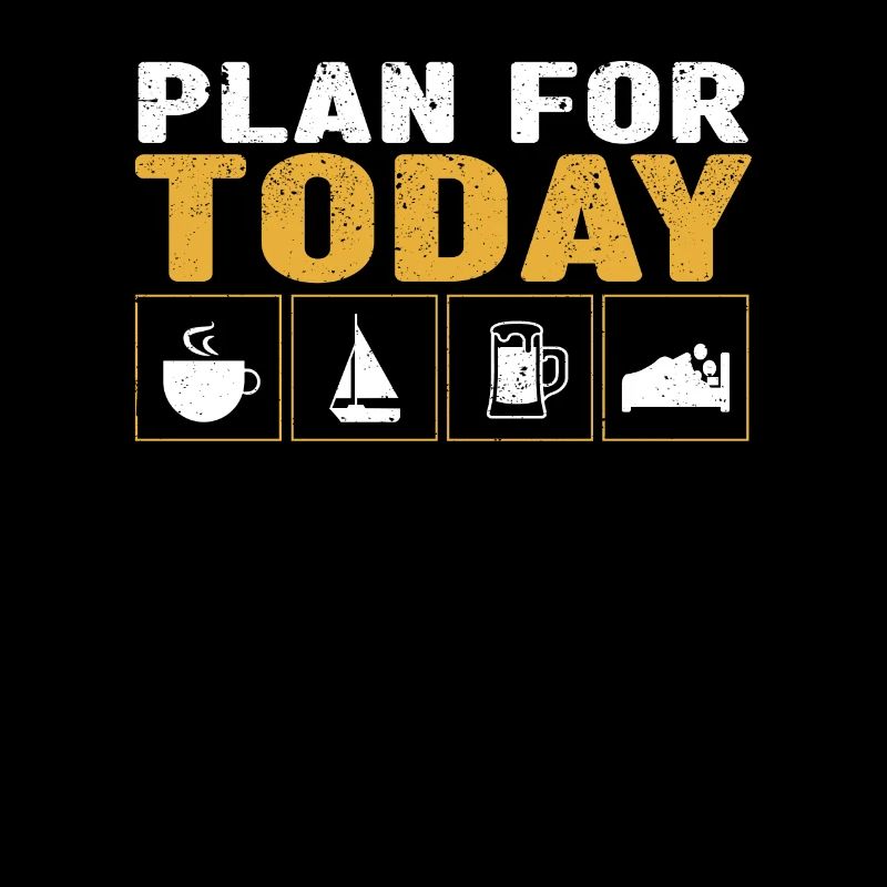 Plan for today funny coffee sailing drink beer