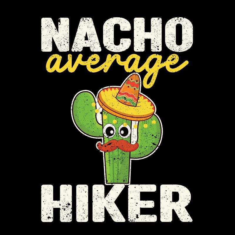 Nacho Average Hiker Funny