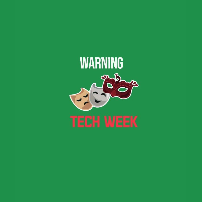 Warning Technical Week Stage Manager Performers