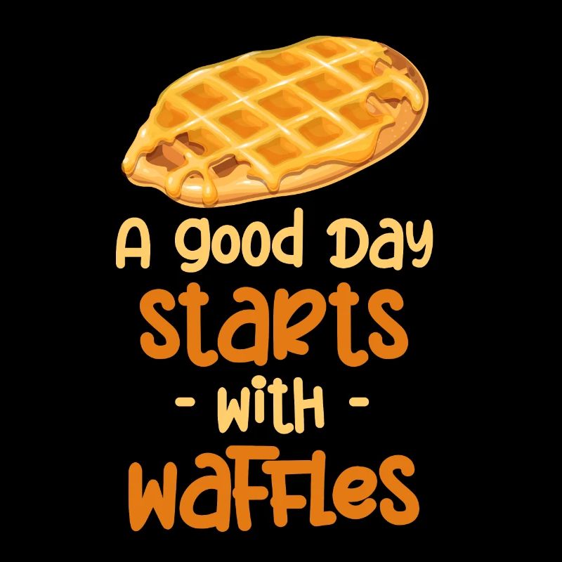 A good day starts with waffles and comfortable