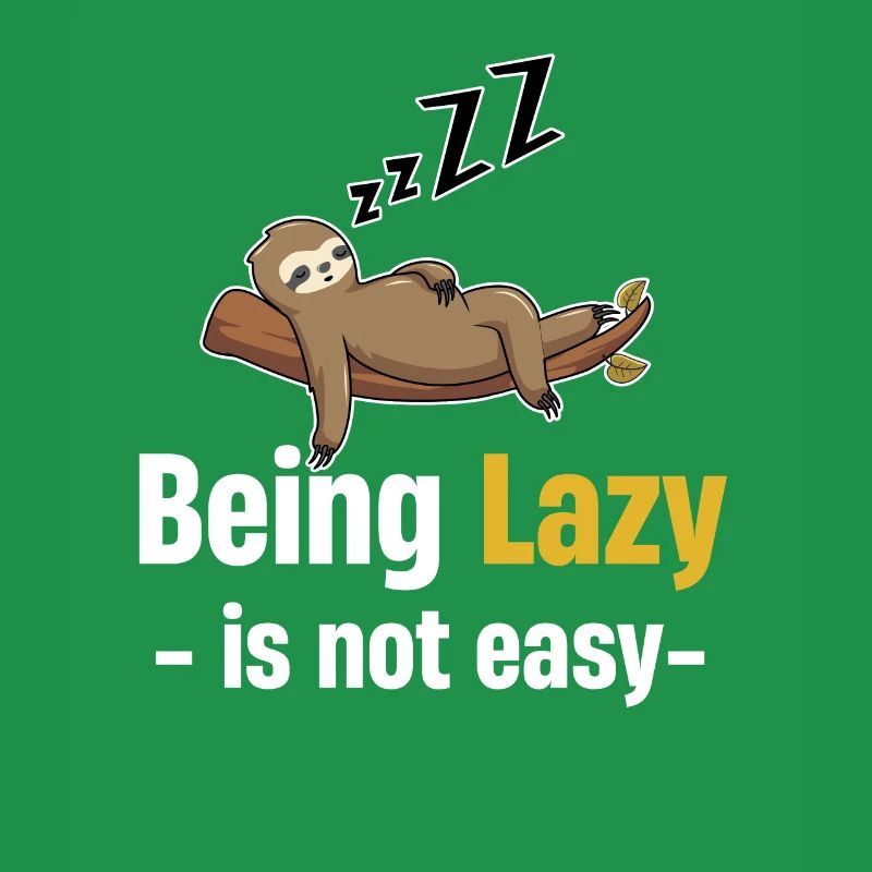 Being lazy isn't just a sloth