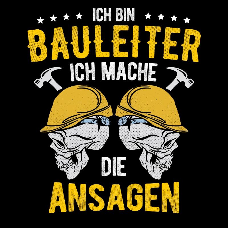 Ich Bin Bauleiter Ich Mache Die Ansagen Geschenk B