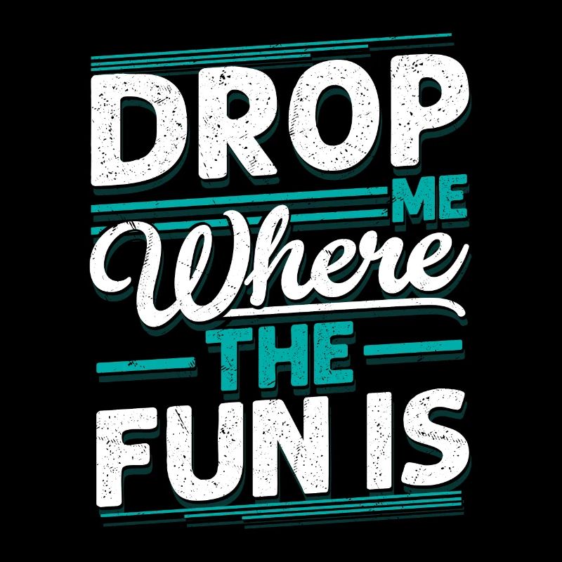 Drop Me Where The Fun Is Skydiver Parachute