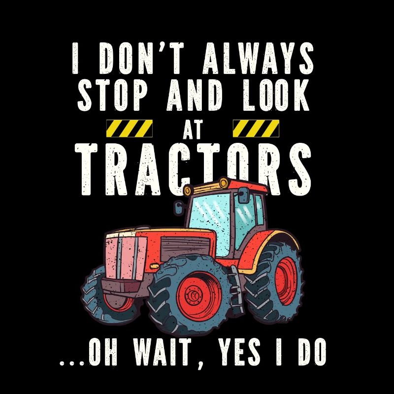 Tractor Lover Funny Tractor Gift