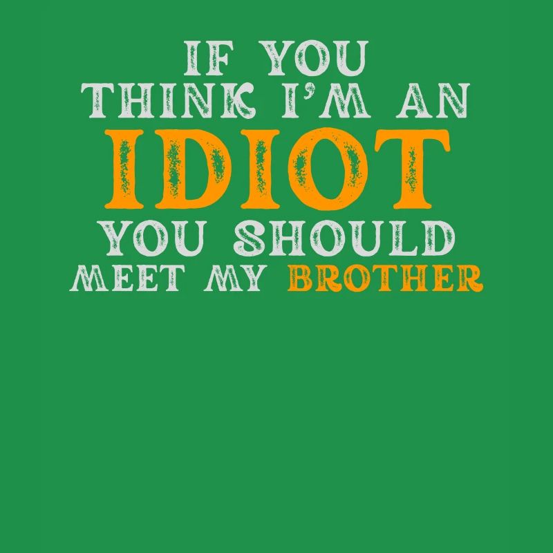 Si vous pensez que je suis un idiot, vous devriez
