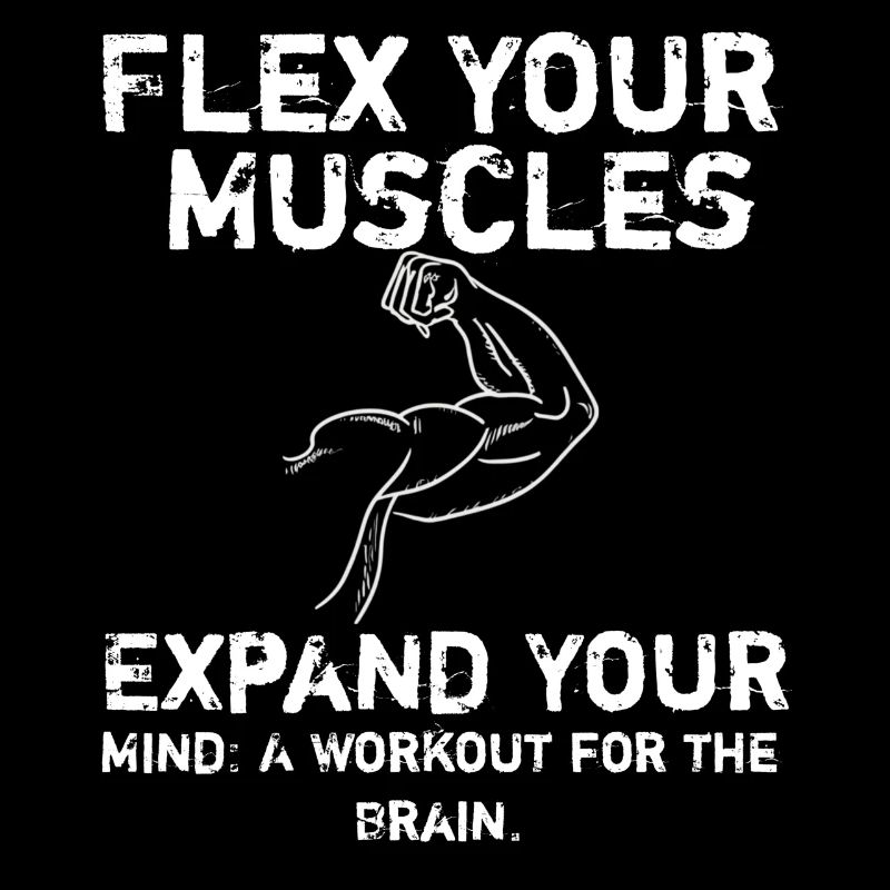 Flex Your Muscles, Expand Your Mind: A Workout...