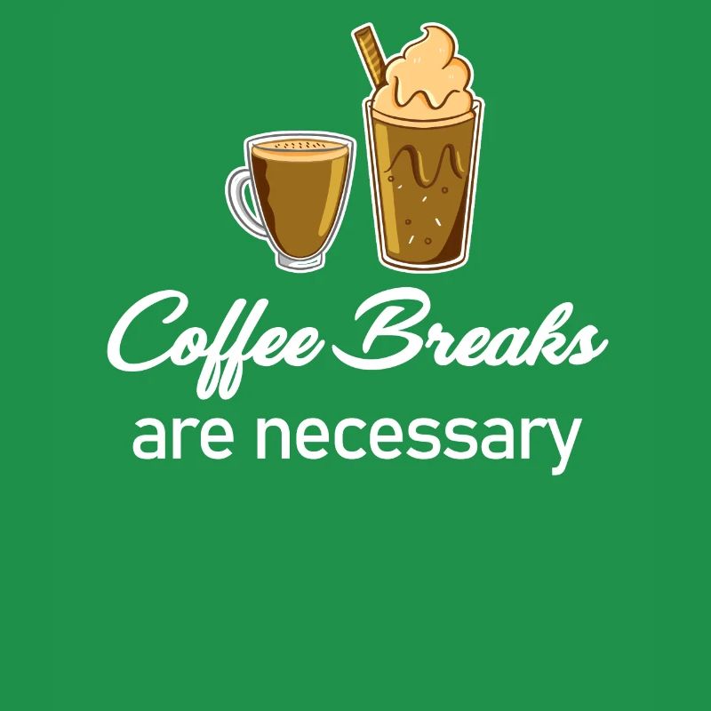 Coffee breaks are necessary Cafecito Espresso