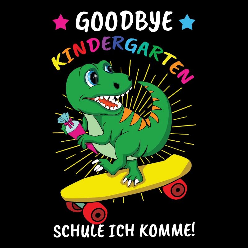 Goodbye Kindergarten Einschulung Schule Ich Komme