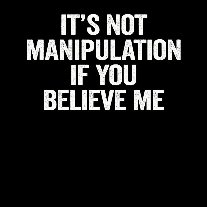Pas de manipulation si vous croyez