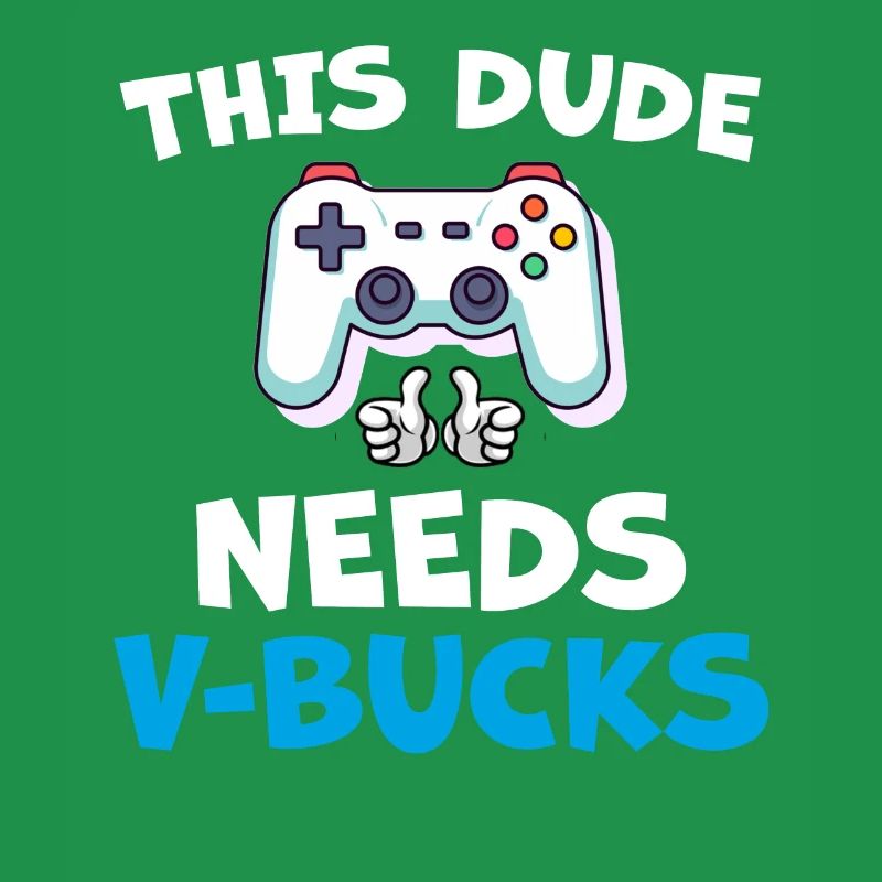 Funny This Dude Needs V Bucks Will Work For Bucks