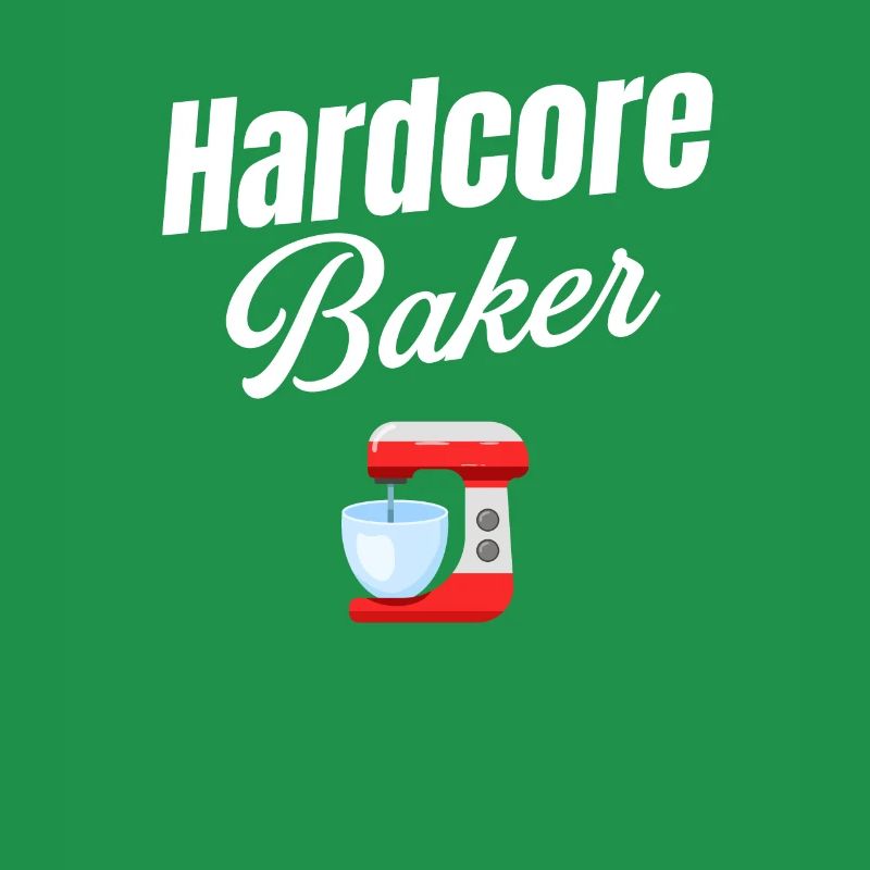 Hardcore Baker, Baking Enthusiast, Culinary