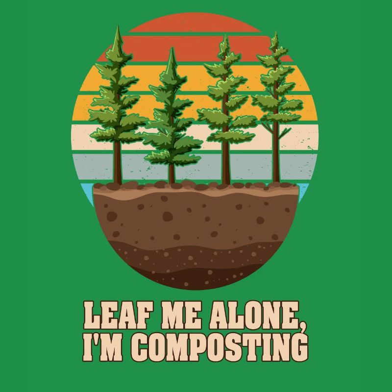 Leaf Me Alone Ich kompostiere