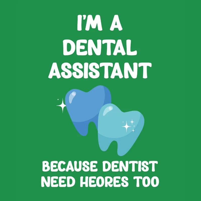 Je suis assistante dentaire parce que les dentistes sont aussi