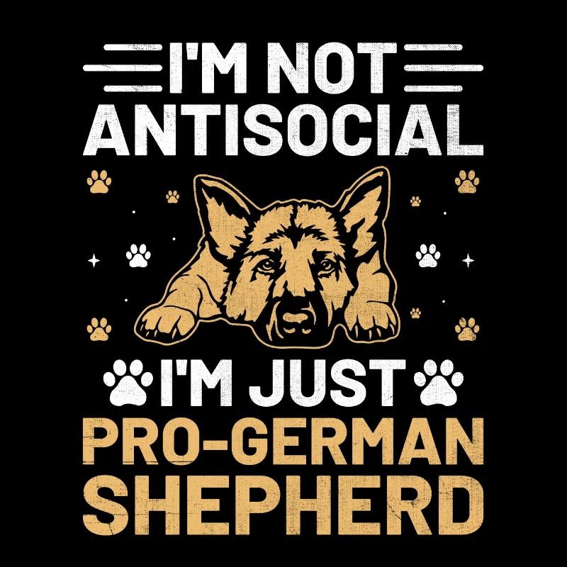 I'm Not Antisocial I'm Just Pro-German Shepherd GS