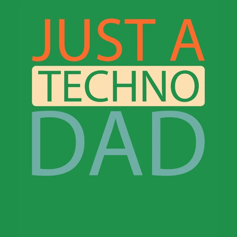 Techno Raver Just A Techno Dad