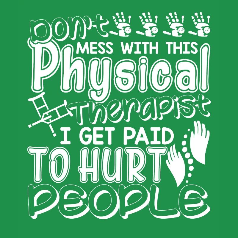 Don't Mess With This Physical Therapist