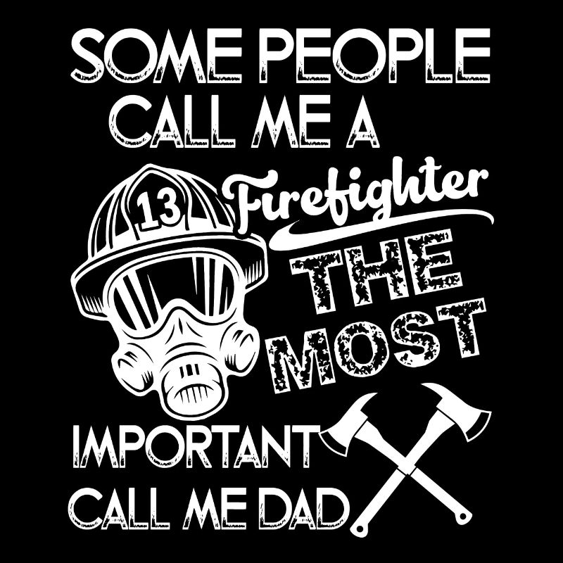 Firefighter Firefighter Dad