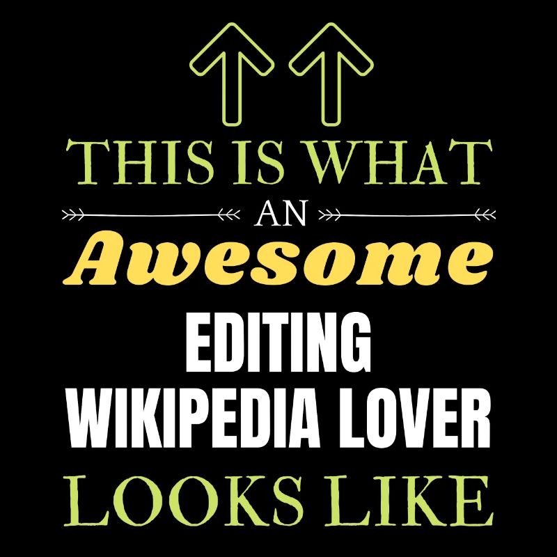 This is what an awesome Editing Wikipedia lover lo