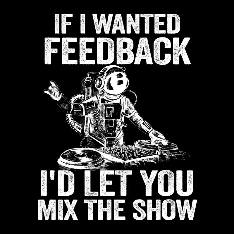 Wenn ich Feedback Sound Engineer wollte