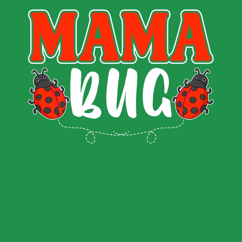 Mama Bug Funny Ladybug Entomologist Bugs Mom