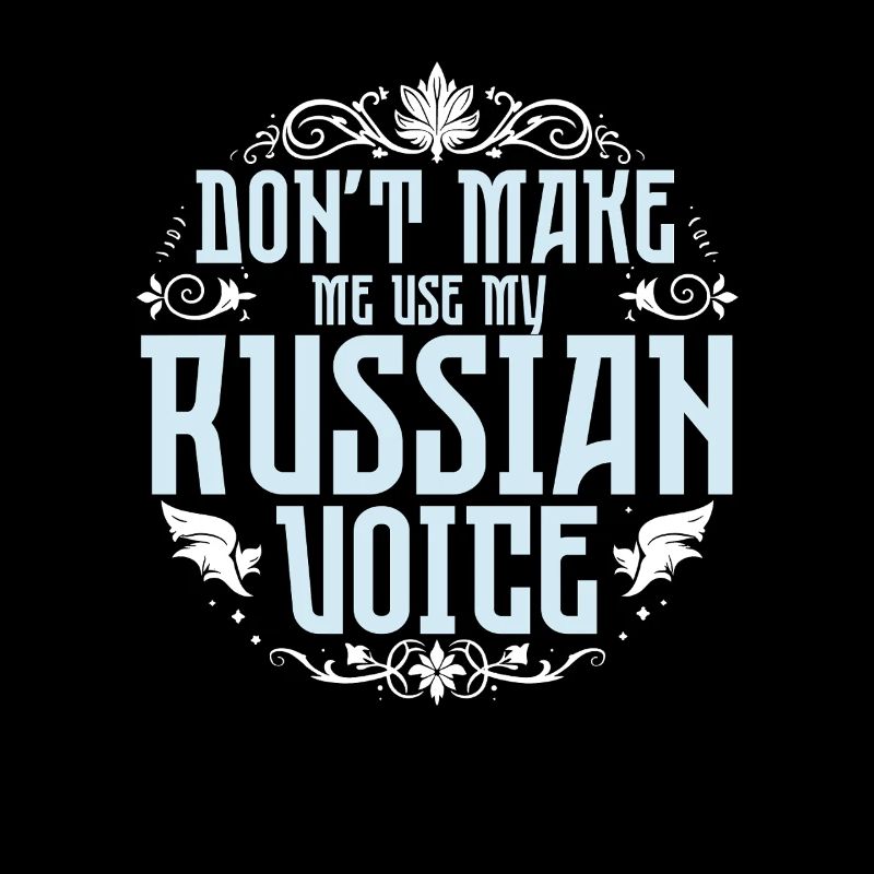 Ne me forcez pas à utiliser ma voix russe