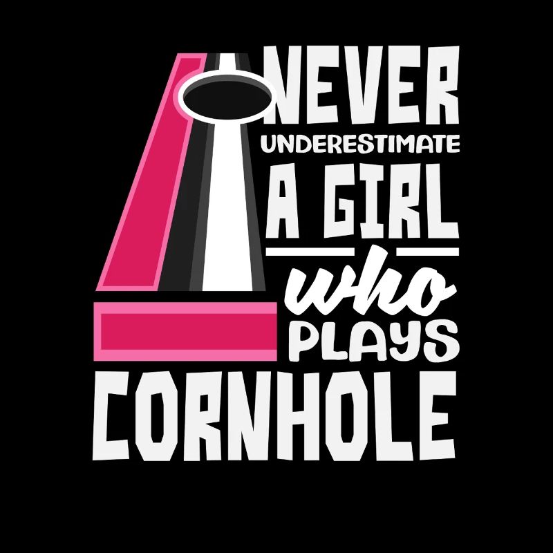 Unterschätze Nie Ein Mädchen Cornhole Spieler