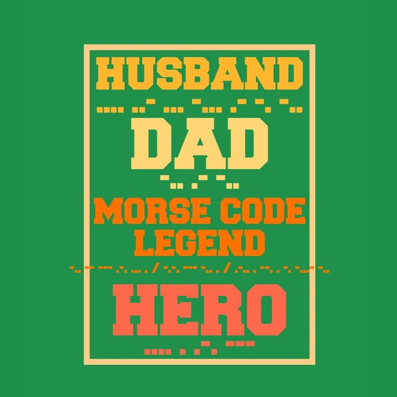 Morsecode Husband Dad Morse Code Legend