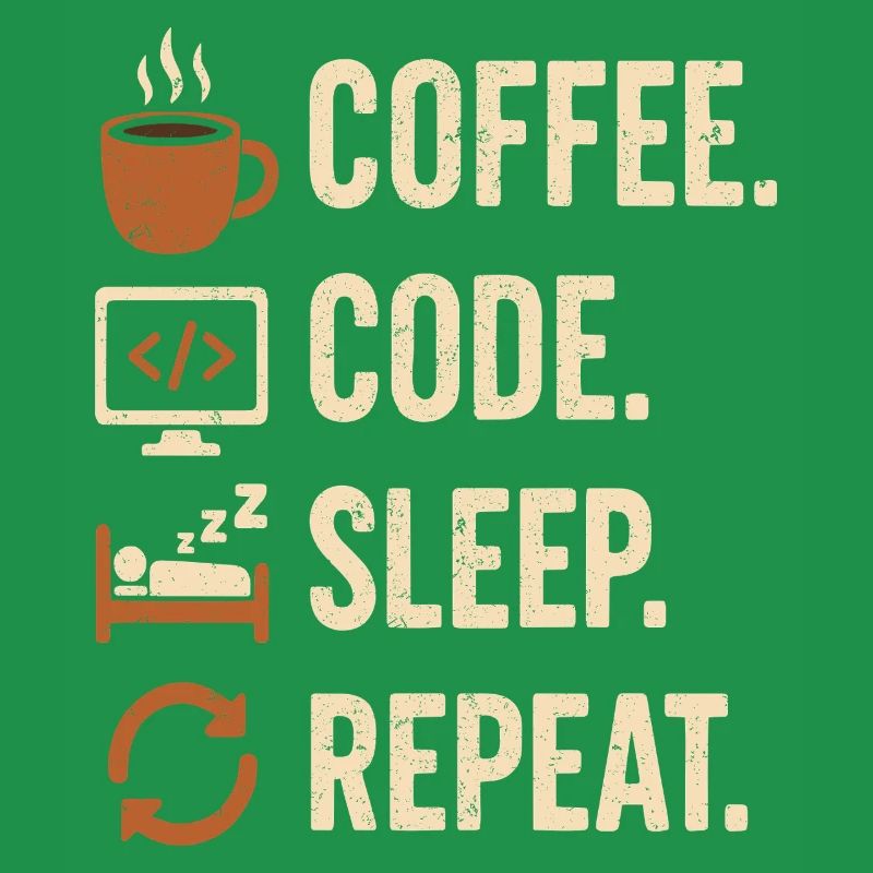 Geek-Coder-Routine – Kaffee, Code, Schlaf, mehr