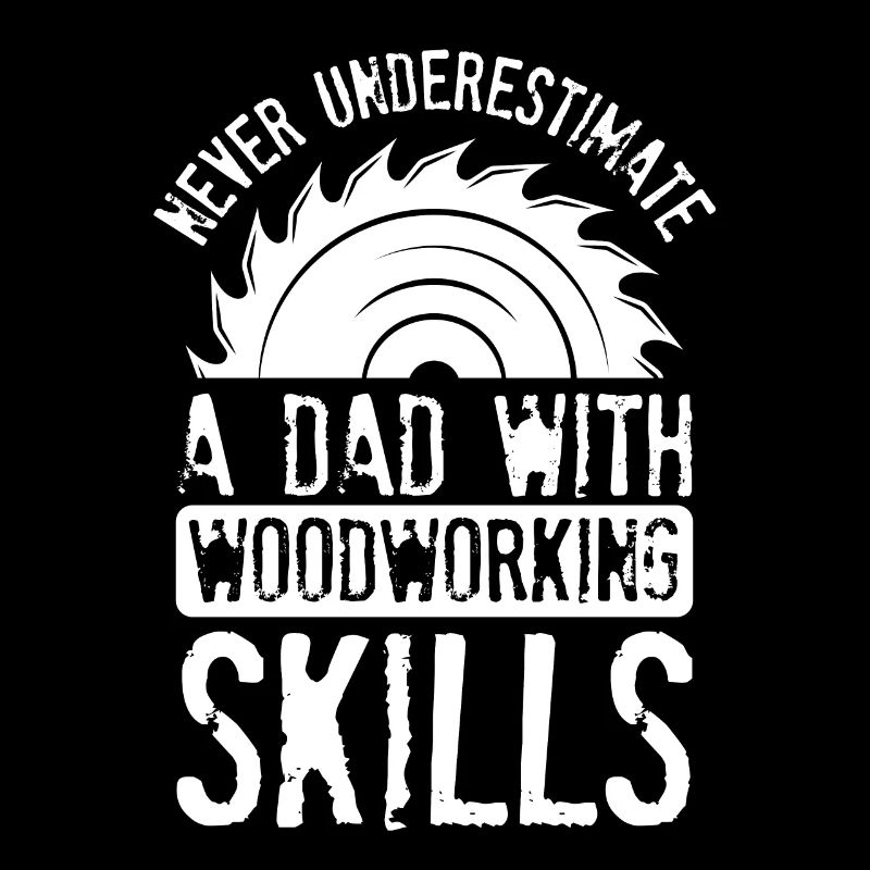 Dad With wood knowledge