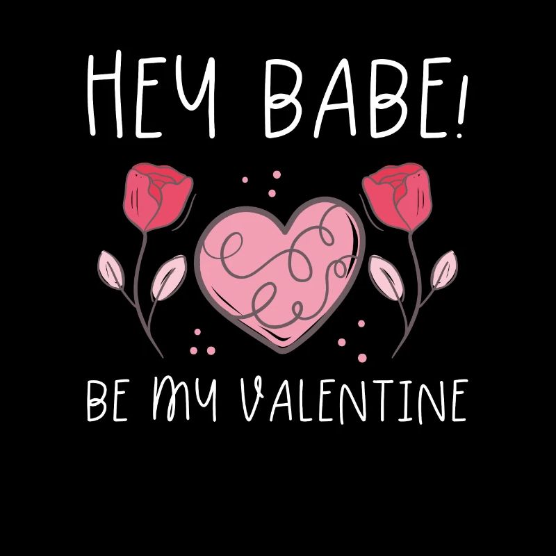 Hey Babe, Sei Mein Valentinsgruß