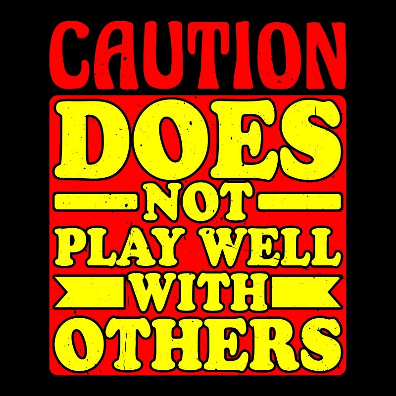 Caution does not play well with others 34