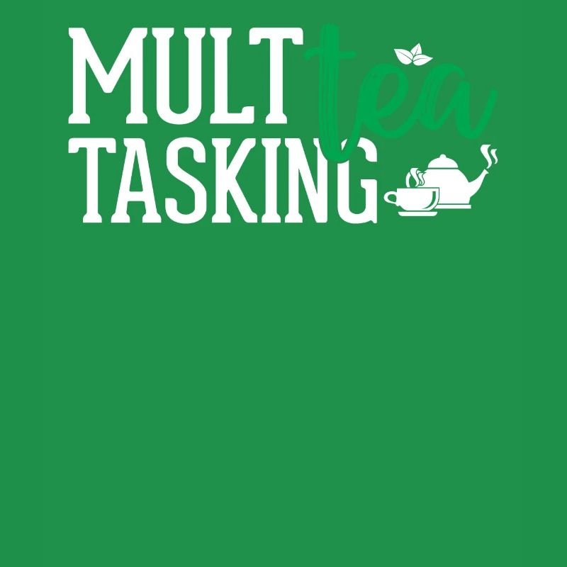 Tea Lover - Multea Tasking
