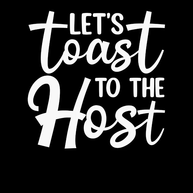 Let's toast the host